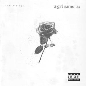 A Girl Name Tia (Explicit)