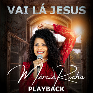 Vai Lá Jesus (Playback)