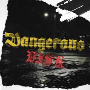 Dangerous