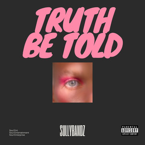 Truth Be Told (Explicit)