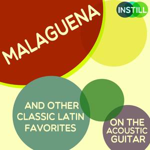 Malaguena and Other Classic Latin Favorites on the Acoustic Guitar