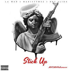 Stick Up (feat. 4000rakks & NBT Slida) [Explicit]