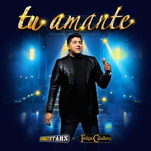 Tu amante (feat. Felipe Caballero)