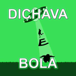 Dichava e Bola