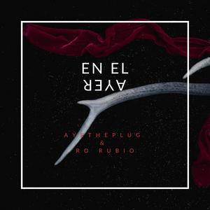 En el Ayer (feat. Ro Rubio) [Explicit]