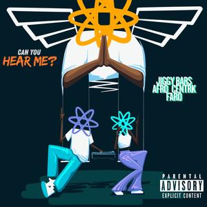 CAN YOU HEAR ME (feat. AFRO_CENTRK & FARO) (Explicit)