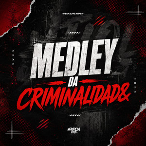 Medley da Criminalidade (Explicit)