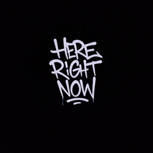 Here Right Now