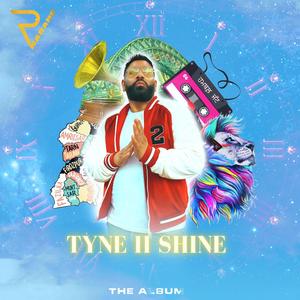 TYNE II SHINE (Explicit)