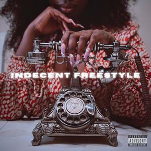 Indecent Freestyle (Explicit)