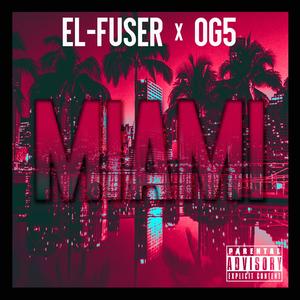 Miami(feat. OG5) (Explicit)