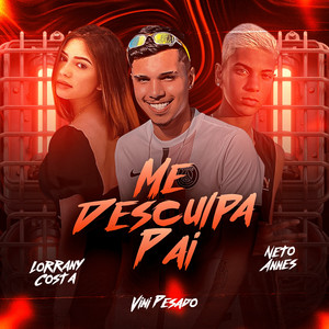 Me Desculpa Pai (Explicit)