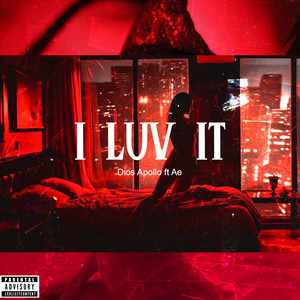 I Luv It (feat. Ae) [Explicit]