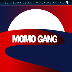 Momo Gang: Lo Mejor de la Música de África