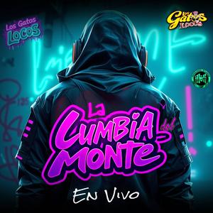 La Cumbia del Monte (En vivo) (Explicit)