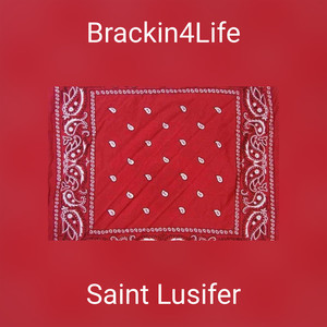 Brackin4Life (Explicit)