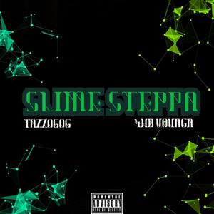 Slime Steppa (Explicit)