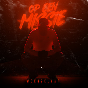 Op Een Missie (Explicit)