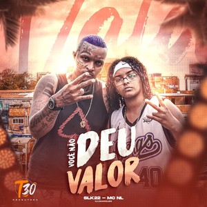 Voce Nao Deu Valor (Explicit)