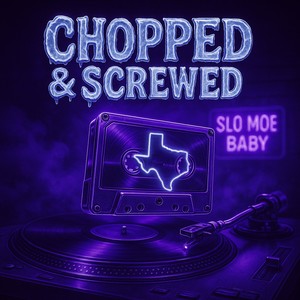 Chopped and Screwed (Explicit)