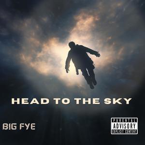 Head To The Sky (Explicit)