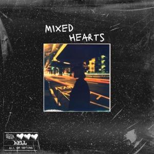 Mixed Hearts (Explicit)