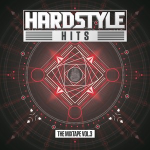 Hardstyle Hits - The Mixtape Vol. 3 (Explicit)