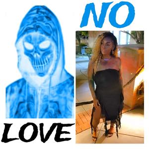 No Love (feat. DirtyGramps) [Explicit]