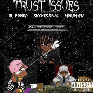 Trust Issues (feat. LilBunko & MSO Tj) [Explicit]