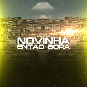 NOVINHA ENTÃO BORA (Explicit)