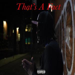 That's A Fact ! (Explicit)