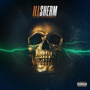 Ill Sherm (Explicit)