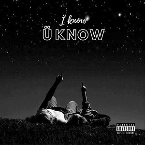 I know U know (Explicit)