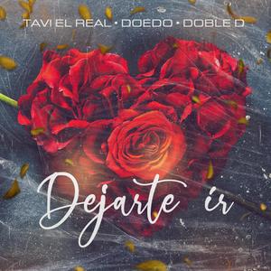 Dejarte ir (feat. Doedo & Doble D) (Explicit)