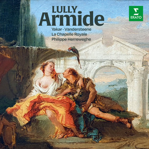 Lully: Armide, LWV 71, Act 1 - Lully: Armide, LWV 71, Act 1: 