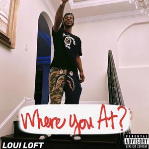 Where You At? (Explicit)