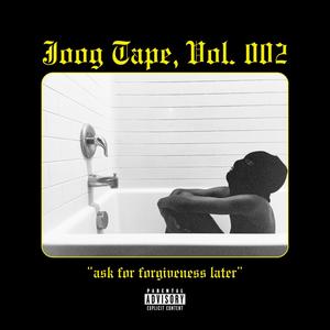 Joog Tape, Vol. 002 (Explicit)