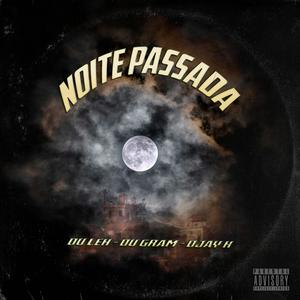 Noite Passada (Explicit)