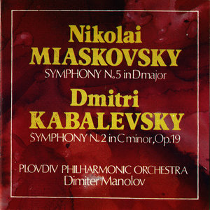 Nikolai Myaskovsky: Symphony N 5 in D Major, Op.18 – Dmitri Kabalevsky: Symphony N 2 in C minor, Op.19