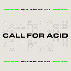 Call For Acid