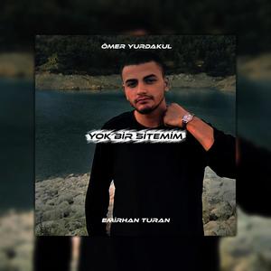 Yok Bir Sitemim (feat. Ömer Yurdakul) [Explicit]