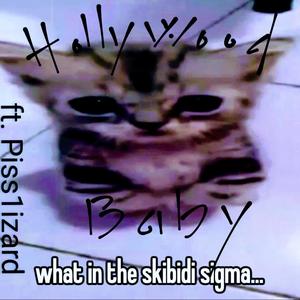 Hollywood Baby (feat. Piss1izard) [Explicit]