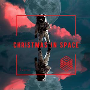 Christmas In Space EP (Explicit)