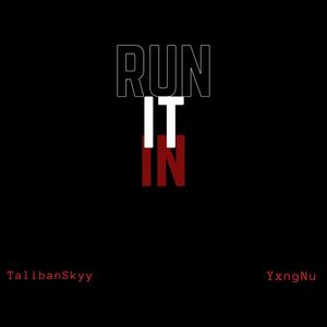 Run It In (feat. YxngNu) [Explicit]