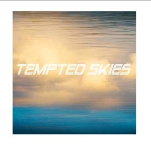 Tempted Skies