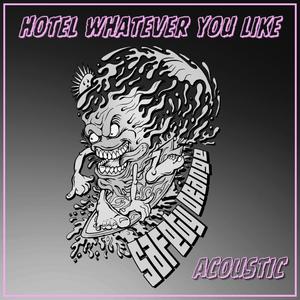 Hotel Whatever You Like (Acoustic)