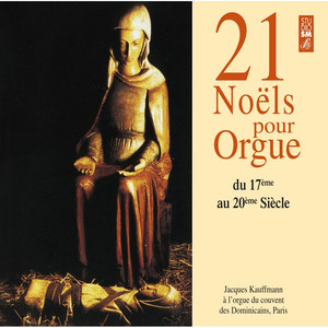 Jacques Kauffmann : 21 Noëls pour Orgue