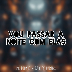 Vou Passar a Noite com Elas