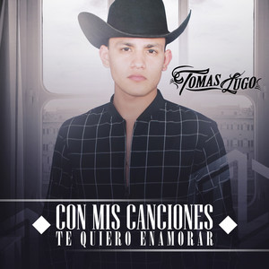 Con Mis Canciones Te Quiero Enamorar