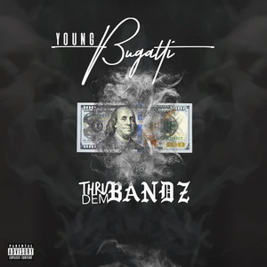 Thru Dem Bandz (Explicit)